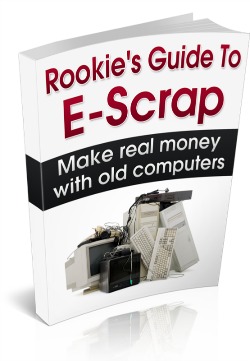 eBook that shows you how to get hand fulls of cash from Scrap Computers and Electronics (escrap).